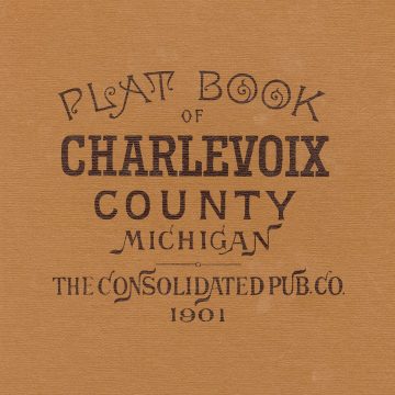 1901 Plat Book of Charlevoix County, Michigan (47 pp.)