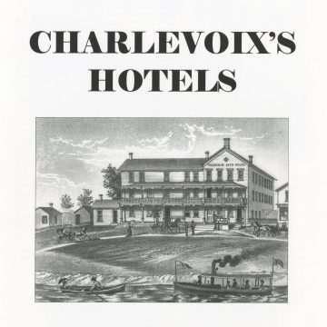 Charlevoix's Hotels (33 pp.)