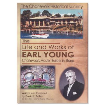 The Life and Works of Earl Young, Charlevoix's Master Builder in Stone (DVD )