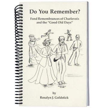 Do You Remember? Fond Remembrances of Charlevoix and the "Good Old Days" (2008)